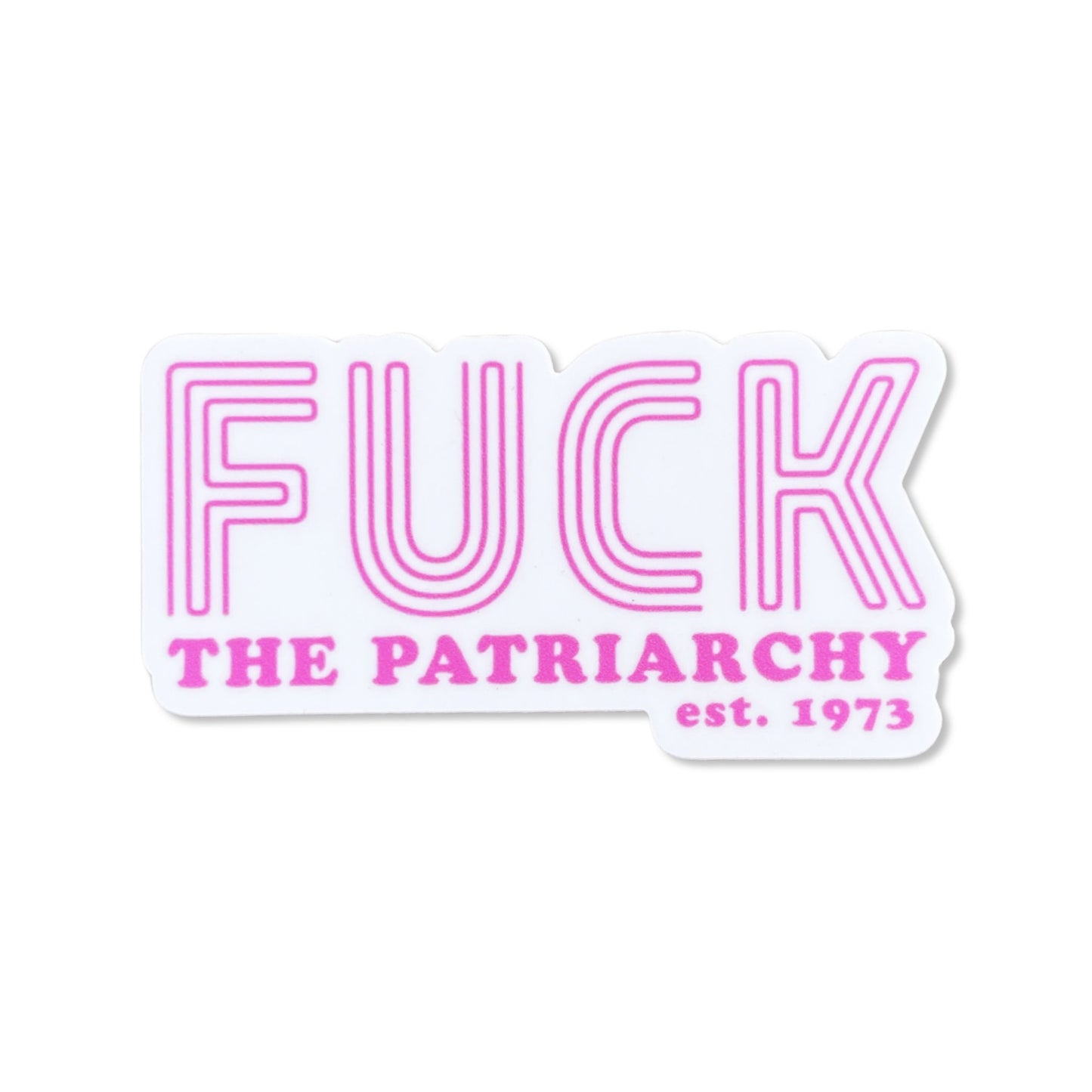 Fuck the Patriarchy Waterproof Sticker
