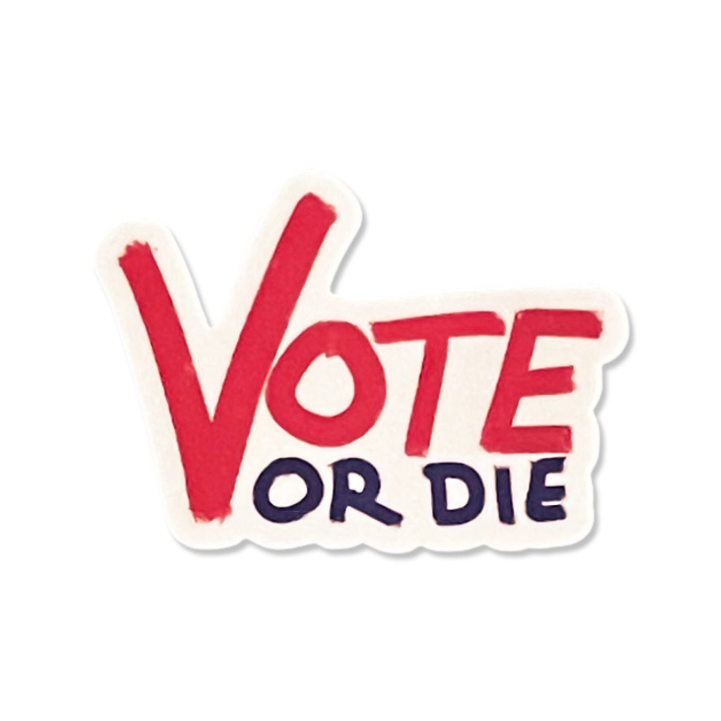 Vote or Die Waterproof Sticker
